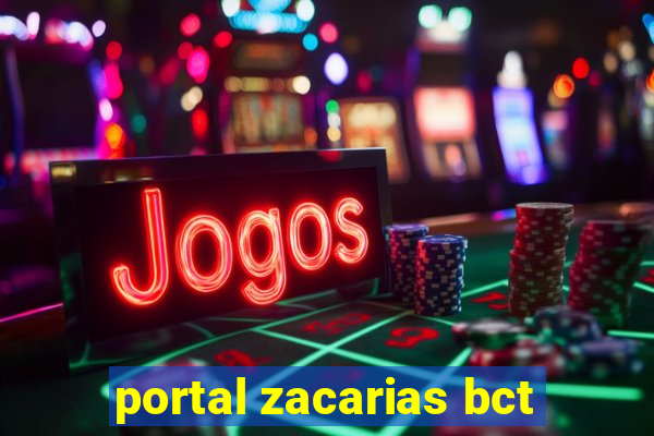 portal zacarias bct